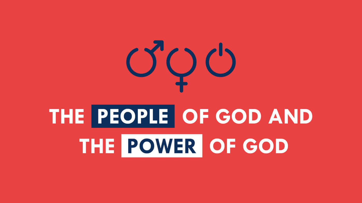 The People of God & the Power of God