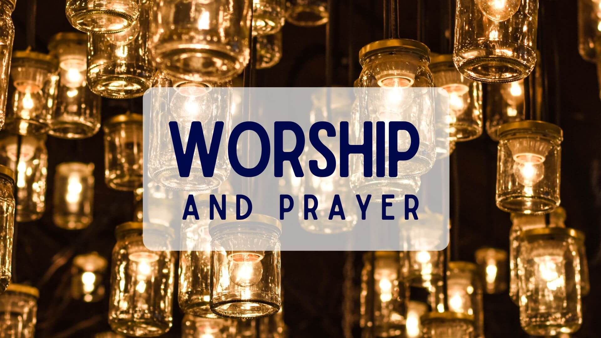 Worship & Prayer